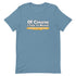 Of Course I Talk To Myself Sometimes I Need Expert Advice Short-sleeve unisex t-shirt - Mainstream Freedom